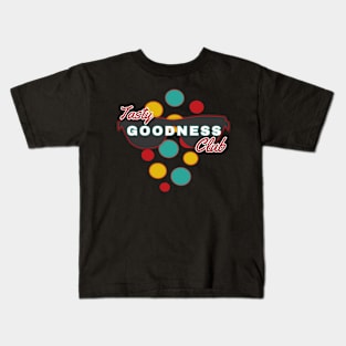 Tasty Goodness Club | Fun | Expressive | Kids T-Shirt